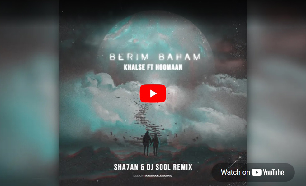 Khalse Ft Hoomaan-Berim Baham (Sha7an & DJ SOOL Remix)-home
